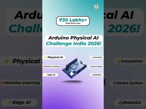 Build Physical AI Projects & Win Big! | Arduino Physical AI Challenge India 2026